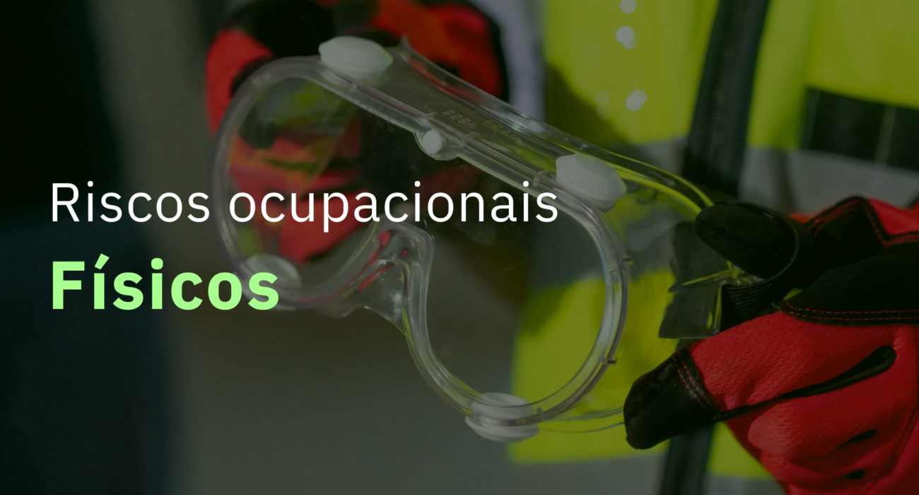 Riscos ocupacionais físicos